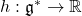 h:\mathfrak{g}^*\to\mathbb{R}